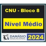 CNU - Bloco 8 - Técnico Nível Médio (Pós Edital) (DAMÁSIO 2024)